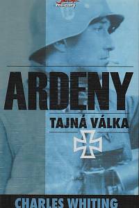 62902. Whiting, Charles – Ardeny : tajná válka