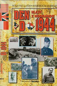 43396. Neillands, Robin / Normann, Roderick de – Den D, 1944 - Hlasy z Normandie