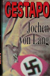 48547. Lang, Jochen von – Gestapo, Nástroj teroru