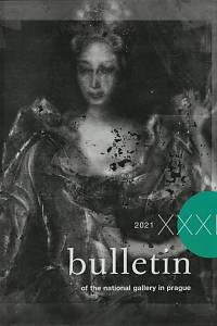 146562. Bulletin of the National Gallery in Prague XXXI/2021