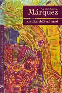 15821. García Márquez, Gabriel – Kronika ohlášené smrti