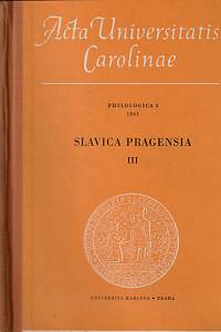 146684. Acta Universitatis Carolinae. Philologica 3. Slavica Pragensia III. (1961)