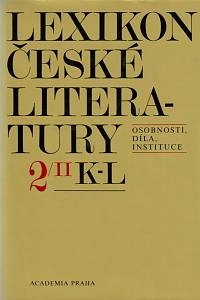 60705. Lexikon české literatury : osobnosti, díla, instituce. Díl 2, svazek II. (K-L), Dodatky (A-G)