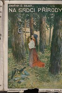146690. Baar, Jindřich Šimon – Na srdci přírody, Kniha o stromech a ptácích