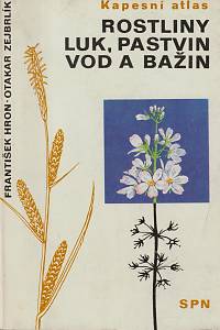 147089. Hron, František – Rostliny luk, pastvin, vod a bažin, Kapesní atlas