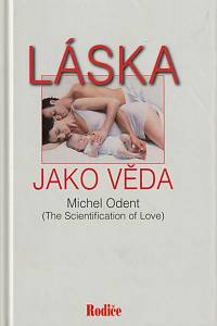 147090. Odent, Michel – Láska jako věda