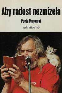 59713. Elšíková, Monika (ed.) – Aby radost nezmizela : pocta Magorovi