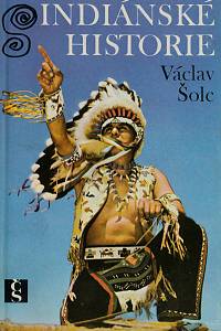 8753. Šolc, Václav – Indiánské historie