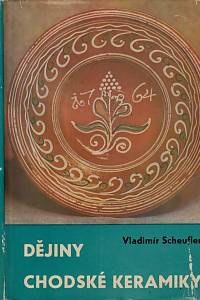 103631. Scheufler, Vladimír – Dějiny chodské keramiky (podpis)