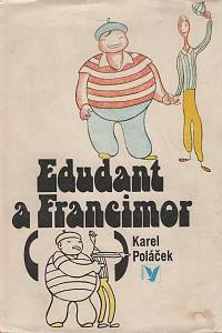 79330. Poláček, Karel – Edudant a Francimor