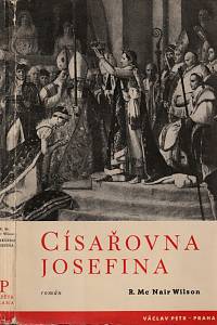 15127. Wilson, Robert McNair – Císařovna Josefina, román