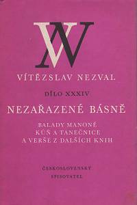 24116. Nezval, Vítězslav – Nezařazené básně (Balady Manoně, Kůň a tanečnice a Verše z dalších knih)