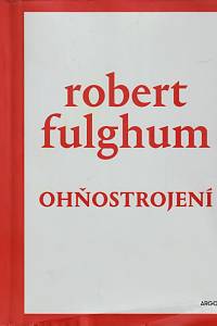 146615. Fulghum, Robert – Ohňostrojení