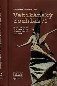 146599. Vodičková, Stanislava (ed.) – Vatikánský rozhlas I. -  Ohlasy perzekuce katolické církve v Československu (1950-1958)