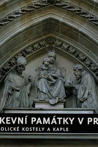 12824. Vlk, Jan / Vavřík, Ivan – Církevní památky v Praze 3. I. - Katolické kostely a kaple