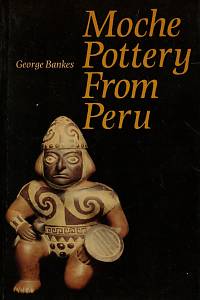 147448. Bankes, George – Moche Pottery From Peru