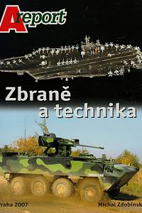 79435. Zdobinský, Michal – Zbraně a technika ze čtrnáctideníku A report z let 2005-2006