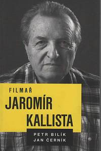 147954. Kallista, Jaromír / Bilík, Petr / Černík, Jan – Filmař Jaromír Kallista