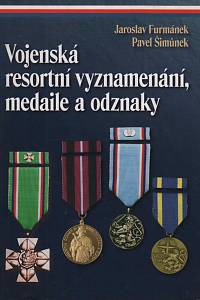 147966. Furmánek, Jaroslav / Šimůnek, Pavel – Vojenská resortní vyznamenání, medaile a odznaky