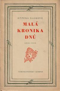 147526. Nasková, Růžena – Malá kronika dnů (1934-1946)
