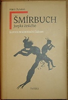 31847. Ouředník, Patrik – Šmírbuch jazyka českého, Slovník nekonvenční češtiny (1945-1989)
