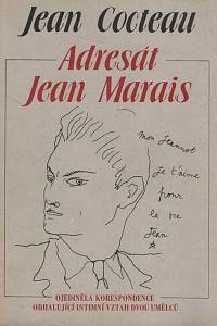 88022. Cocteau, Jean – Adresát Jean Marais, Ojedinělá korespondence odhalující intimní vztah dvou umělců