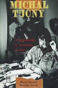 147347. Novotná, Marta / Sarvaš, Rostislav – Michal Tučný, A vzpomínky ty nemůžeš si zout...