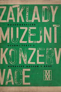 147628. Stránský, Zbyněk Z. – Základy muzejní konzervace