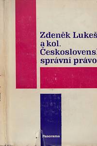 147650. Lukeš, Zdeněk – Československé správní právo, Obecná část