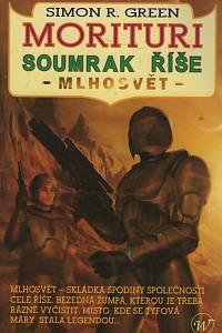 17144. Green, Simon R. – Morituri, Soumrak říše - Mlhosvět 