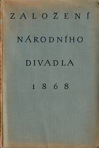 147700. Založení Národního divadla 1868, Vydáno na pamět padesátého výročí