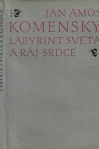 148107. Komenský, Jan Amos – Labyrint světa a ráj srdce