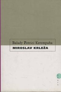 48837. Krleža, Miroslav – Balady Petrici Kerempuha
