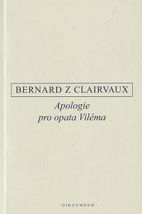 147762. Bernard z Clairvaux – Apologie pro opata Viléma