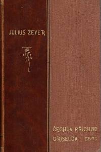 99159. Zeyer, Julius – Čechův příchod / Griselda