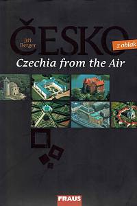 147373. Spurný, František / Berger, Jiří – Česko z oblak = Czechia from the Air