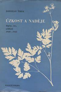 29157. Šimsa, Jaroslav – Úzkost a naděje : dopisy, sny, události 1940-1945