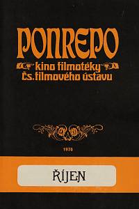 148904. Oliva, Ljubomír / Urgošíková, Blažena / Frída, Myrtil / Merhaut, Václav / Brož, Jaroslav / Zdražilová, Milica / Tabery, Karel – Ponrepo, kino filmotéky Čs. filmového ústavu, program říjen 1976