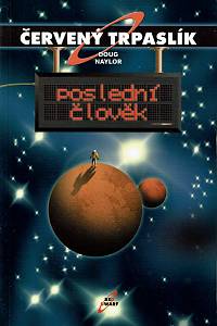 8452. Naylor, Doug – Červený trpaslík - Poslední člověk