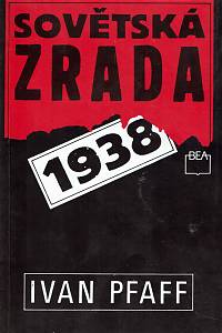 49891. Pfaff, Ivan – Sovětská zrada 1938