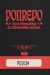 148933. Bartošek, L. / Frýda, M. / Hábová-Kohoutová, D. / Hába, V. / Merhaut, V. / Nováková, J. / Oliva, L. / Urgošíková, B. / Balián, Z. / Zdražilová, M. – Ponrepo, kino filmotéky Čs. filmového ústavu, program říjen 1978
