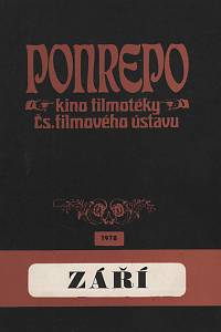 148934. Bartošek, L. / Čáslavský, K. / Frída, M. / Hába, V. / Merhaut, V. / Oliva, L. / Taussig, P. / Urgošíková, B. / Valián, Z. / Zdražilová, M. – Ponrepo, kino filmotéky Čs. filmového ústavu, program zaří 1978
