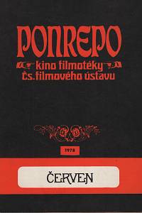 148935. Bartošek, L. / Kohoutová-Hábová, D. / Kopaněvová, G. / Frída, M. / Oliva, L. / Váňa, O. / Urgošíková, B. / Valián, Z. / Hába, V. / Zdražilová, M. – Ponrepo, kino filmotéky Čs. filmového ústavu, program červen 1978