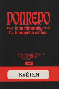 148936. Abrahámová, B. / Bartošek, L. / Kohoutová-Hábová, D. / Frída, M. / Merhaut, V. / Urgošíková, B. / Váňa, O. / Valián, Z. / Hába, V. / Zdražilová, M. – Ponrepo, kino filmotéky Čs. filmového ústavu, program květen 1978
