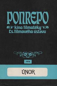 148939. Bartošek, L. / Kohoutová-Hábová, D. / Oliva, L. / Frída, M. / Merhaut, V. / Urgošíková, B. / Hába, V. – Ponrepo, kino filmotéky Čs. filmového ústavu, program únor 1978
