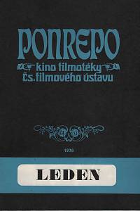 148941. Brož, Jaroslav / Merhaut, Václav / Frída, Myrtil / Čáslavský, Karel / Zdražilová, Milica / Vrgošíková, Blažena / Oliva, Ljubomír – Ponrepo, kino filmotéky Čs. filmového ústavu, program leden 1976