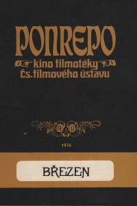 148943. Brož, Jaroslav / Merhaut, Václav / Zdražilová, Milica / Frída, Myrtil / Urgošíková, Blažena / Oliva, Ljubomír / Čáslavský, Karel – Ponrepo, kino filmotéky Čs. filmového ústavu, program  březen 1976