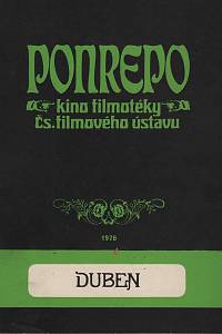 148944. Merhaut, Václav / Urgošíková, Blažena / Suchá, Alena / Hába, Věroslav / Tabery, Karel – Ponrepo, kino filmotéky Čs. filmového ústavu, program duben 1976