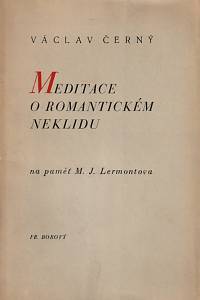 78648. Černý, Václav – Meditace o romantickém neklidu, na paměť M.J. Lermontova