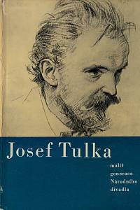 3258. Freimanová, Milena – Josef Tulka, Malíř generace Národního divadla